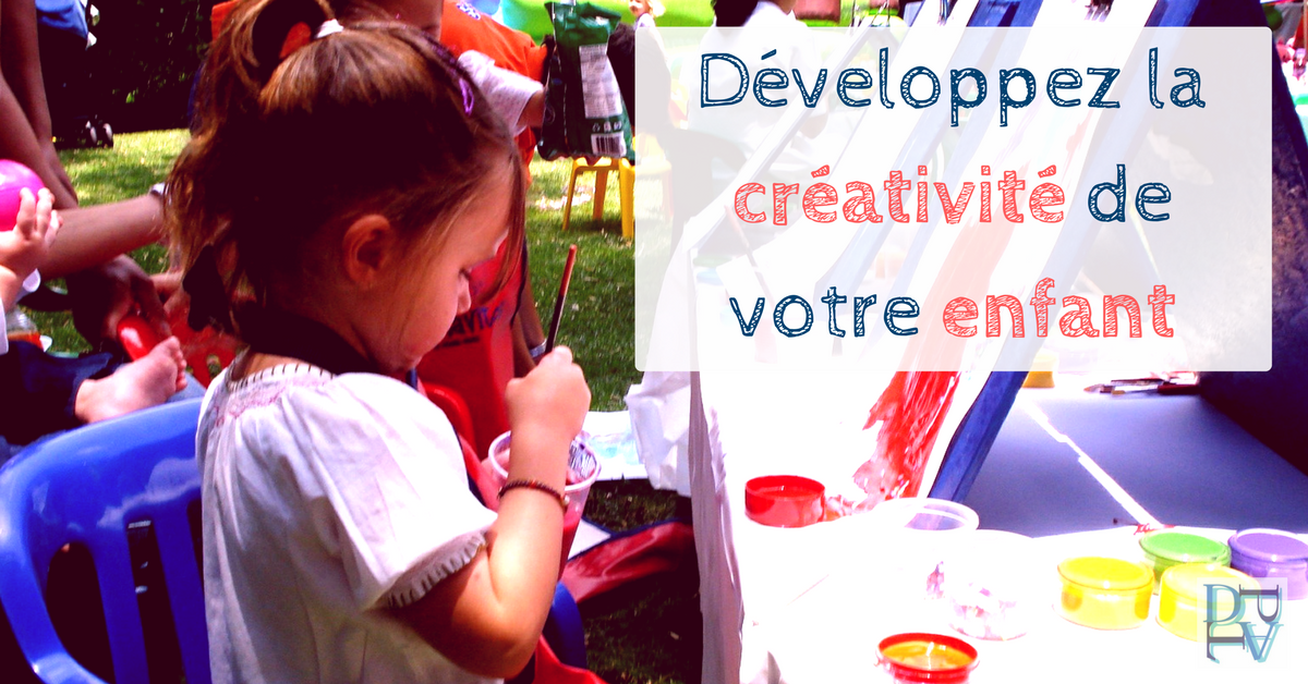 Développer la créativité de votre enfant en faisant des activités créatives et des bricolages
